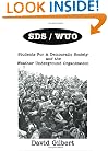 SDS/WUO, Students For A Democratic Society And The Weather Underground Organization