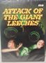 Attack of The Giant Leeches
