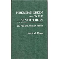 Hibernian Green on the Silver Screen: Irish and American Movies (Contributions to the Study of Popular Culture)
