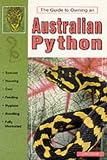 The Guide to Owning an Australian Python (The guide to owning series)