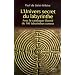 L'Univers secret du labyrinthe