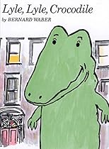 Lyle, Lyle, Crocodile (Lyle the Crocodile)