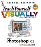 Teach Yourself VISUALLY Photoshop CS