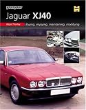 You & Your Jaguar XJ40: Buying, Enjoying, Maintaining, Modifying