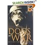 Dogs at War: True Stories of Canine Courage Under Fire