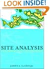 Site Analysis: Linking Program and Concept in Land Planning and Design