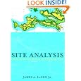 Site Analysis: Linking Program and Concept in Land Planning and Design