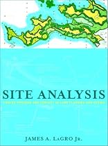 Site Analysis: Linking Program and Concept in Land Planning and Design