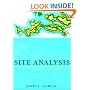 Site Analysis: Linking Program and Concept in Land Planning and Design