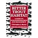 Better Trout Habitat: A Guide To Stream Restoration And Management