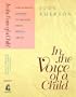 In the Voice of a Child/One Woman's Journey to Healing from Sexual Abuse