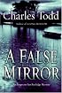 A False Mirror (Inspector Ian Rutledge Mysteries)