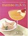 Books : Mambo Mixers: Recipes for 50 Luscious Latin Cocktails and 20 Tantalizing Tapas