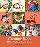 Creative wool : making woollen crafts with children