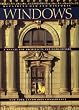 Repairing Old and Historic Windows: A Manual for Architects and Homeowners