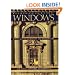 Repairing Old and Historic Windows: A Manual for Architects and Homeowners