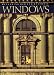 Repairing Old and Historic Windows: A Manual for Architects and Homeowners
