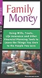 Family Money: Using Insurance, Living Trusts and Other Tools...