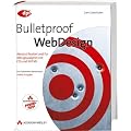 Bulletproof Webdesign: Absolut flexibel und f�r alles gewappnet mit CSS und XHTML - Studentenausgabe