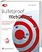 Bulletproof Webdesign: Absolut flexibel und für alles gewappnet mit CSS und XHTML