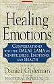 Healing Emotions: Conversations with the Dalai Lama on Mindfulness, Emotions, and Health