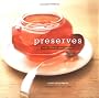 Preserves: Jams,Pickles and Preserves