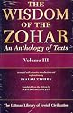 The Wisdom of the Zohar: An Anthology of Texts (3 Volume Set)