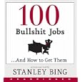 100 Bullshit Jobs...And How to Get Them CD by Stanley Bing and Gil Schwartz