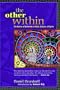 The Other Within: The Genius of Deformity in Myth, Culture, & Pscyhe