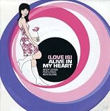 (Love Is) Alive in My Heart [7" VINYL]