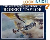 The Air Combat Paintings of Robert Taylor (Vol 1)