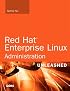 Red Hat Enterprise Linux 5 Administration Unleashed