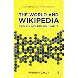 The World and Wikipedia: How we are editing reality