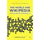 The World and Wikipedia: How We are Editing Reality