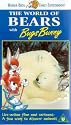 Bugs Bunny World Of Animals: Bears [VHS]