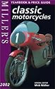 Miller's Classic Motorcycles Yearbook and Price Guide 2002 (Miller's Classic Motorcycles Price Guide)