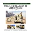 Modeling US Armor of World War 2 (Modelling Masterclass) by Steven J. Zaloga