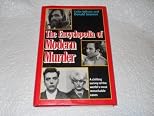 Encyclopedia Of Modern Murder