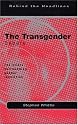 The Transgender Debate: The Crisis Surrounding Gender Identity (Behind the Headlines)