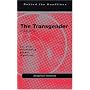 The Transgender Debate: The Crisis Surrounding Gender Identity (Behind the Headlines)