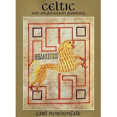 Celtic and Anglo-Saxon Painting: Book Illumination in the British Isles, 600-800