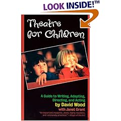 Theatre for Children: A Guide to Writing, Adapting, Directing, and Acting