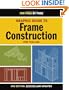 Graphic Guide to Frame Construction (For Pros By Pros)