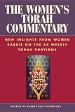 The Women's Torah Commentary: New Insights from Women Rabbis on the 54 Weekly Torah Portions