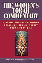 The Women's Torah Commentary: New Insights from Women Rabbis on the 54 Weekly Torah Portions