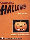 Collectible Halloween: An American Holiday (Schiffer Book for Collectors With Value Guide.)