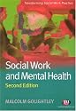 Social Work and Mental Health (Transforming Social Work Practice)