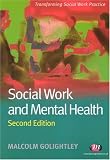 Social Work and Mental Health (Transforming Social Work Practice)
