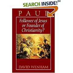 Paul: Follower of Jesus or Founder of Christianity?