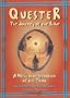 Quester: The Journey of the Brave